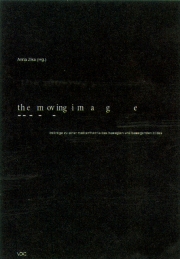 The moving image. Beiträge zu einer Medientheorie des bewegten und bewegenden Bildes The moving image. Beiträge zu einer Medientheorie des bewegten und bewegenden Bildes