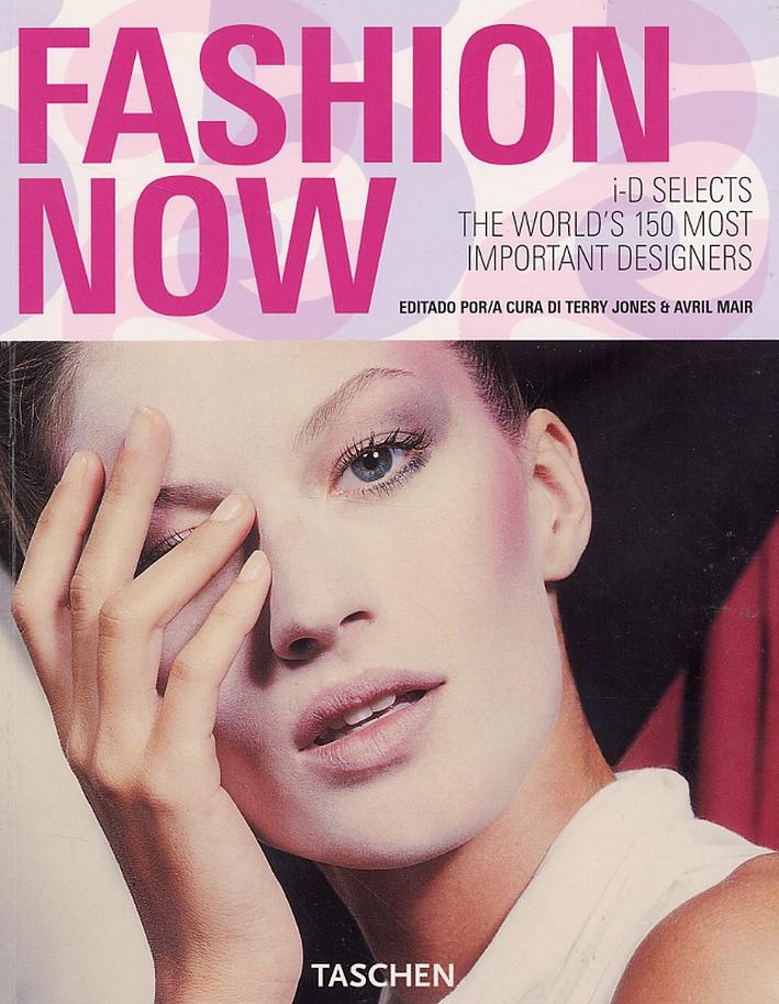 Fashion now. I-D selecta the world's 150 most important designers Fashion now. I-D selecta the world's 150 most important designers