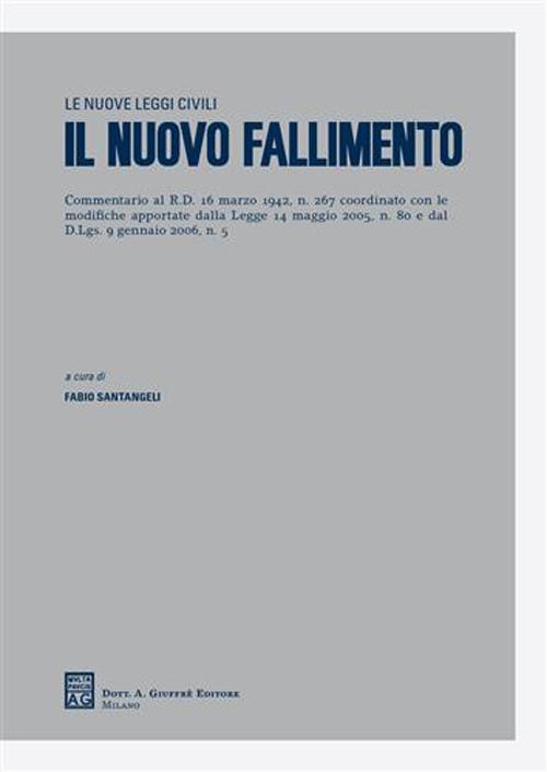 Il nuovo fallimento. Commentario al RD 16 marzo 1942, n. 267 coordinato con le modifiche apportate dalla Legge 14 maggio 2005, n. 80 e dal D.Lgs. 9 gennaio 2006, n. 5. Vol. 50 Il nuovo fallimento. Commentario al RD 16 marzo 1942, n. 267 coordinato con le modifiche apportate dalla Legge 14 maggio 2005, n. 80 e dal D.Lgs. 9 gennaio 2006, n. 5. Vol. 50