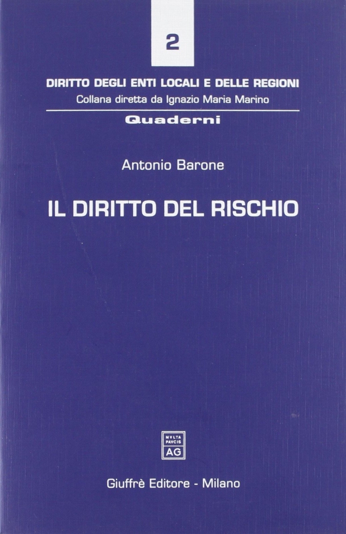 Il diritto del rischio Il diritto del rischio