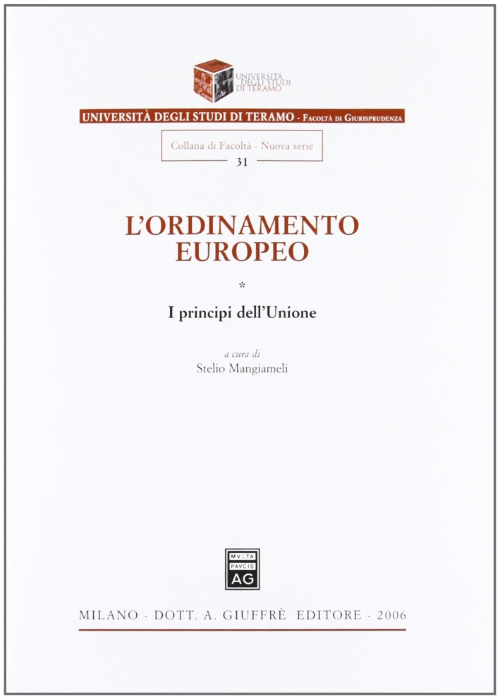 L'ordinamento europeo. Vol. 1: I principi dell'Unione L'ordinamento europeo. Vol. 1: I principi dell'Unione