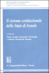 Il sistema costituzionale dello Stato di Israele Il sistema costituzionale dello Stato di Israele