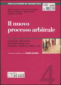 Il nuovo processo arbitrale Il nuovo processo arbitrale