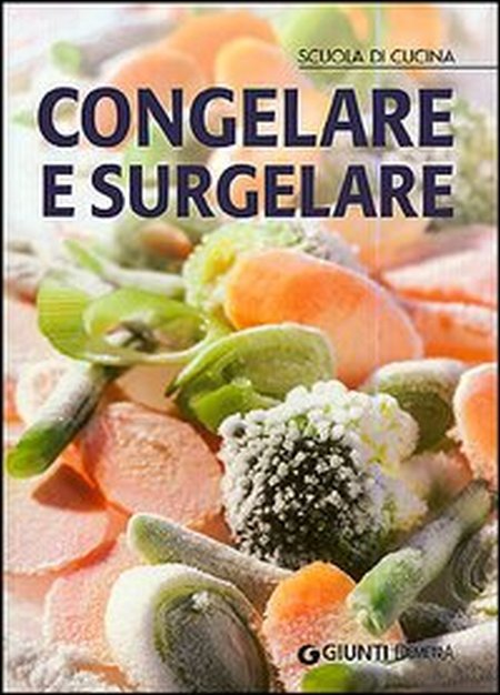 Congelare e Surgelare Congelare e Surgelare
