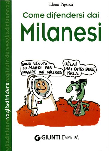 Come difendersi dai milanesi Come difendersi dai milanesi