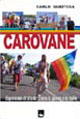 Carovane. Esperienze di Strada Contro le Guerre e le Mafie. con CD Carovane. Esperienze di Strada Contro le Guerre e le Mafie. con CD