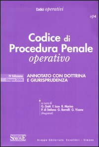 Codice di procedura penale operativo annotato con dottrina e giurisprudenza Codice di procedura penale operativo annotato con dottrina e giurisprudenza