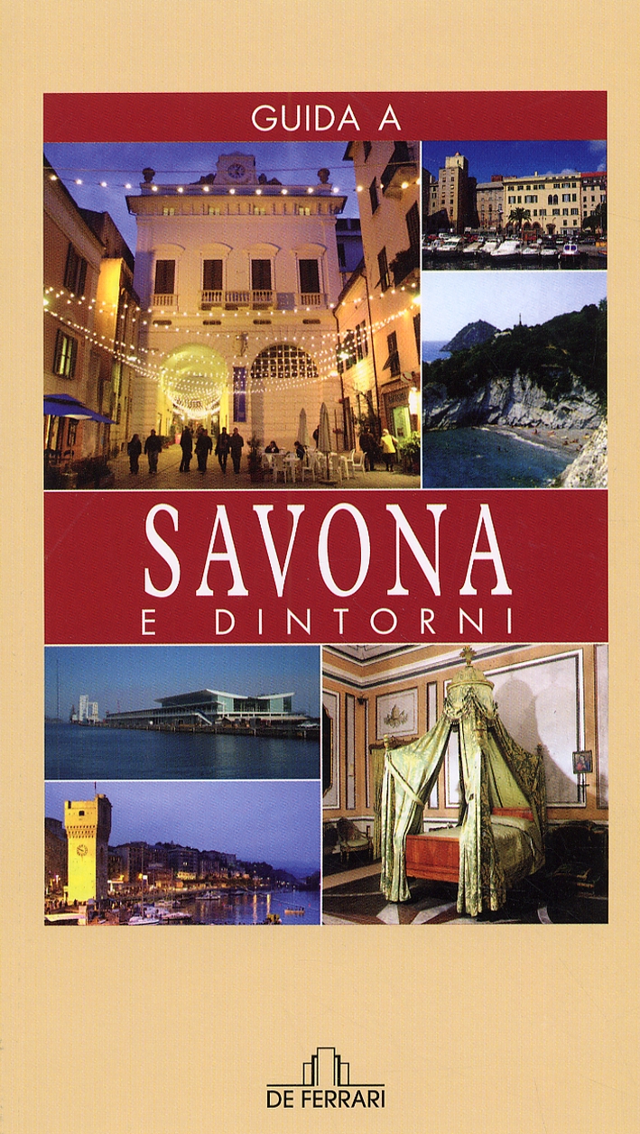Guida a Savona e dintorni Guida a Savona e dintorni
