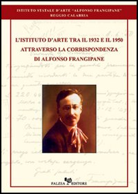 La corrispondenza di Alfonso Frangipane La corrispondenza di Alfonso Frangipane