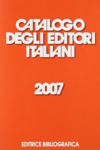 Catalogo degli editori italiani 2007