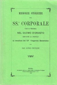 Memorie storiche del S.S. Corporale che si venera nel duomo di Orvieto