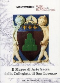 Il Museo di arte sacra della Collegiata di San Lorenzo a Montevarchi