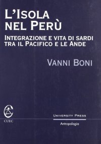 L'isola nel Perù. Integrazione e vita di sardi tra il Pacifico e le Ande