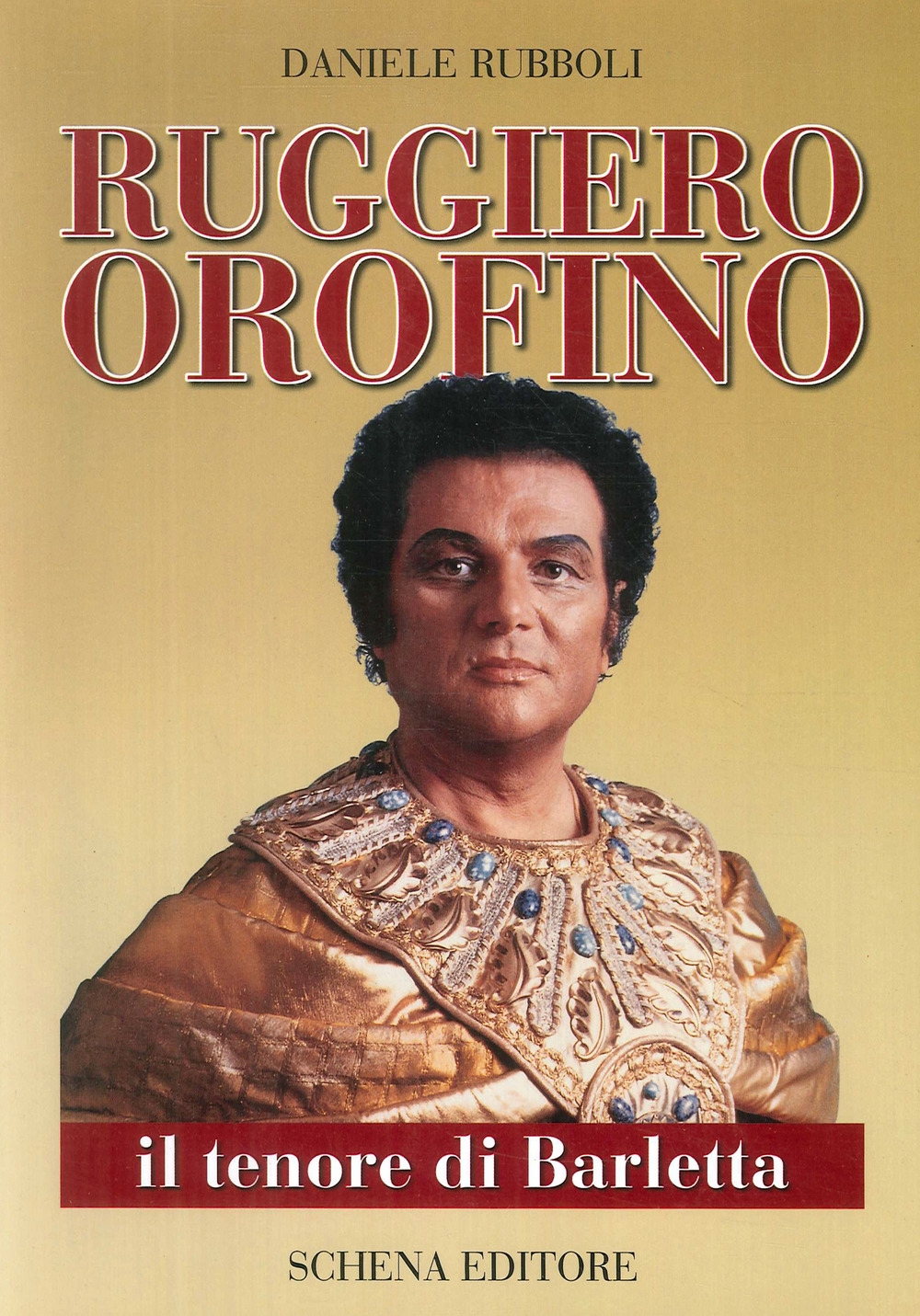 Ruggiero Orofino. Il Tenore di Barletta. Ruggiero Orofino. Il Tenore di Barletta.