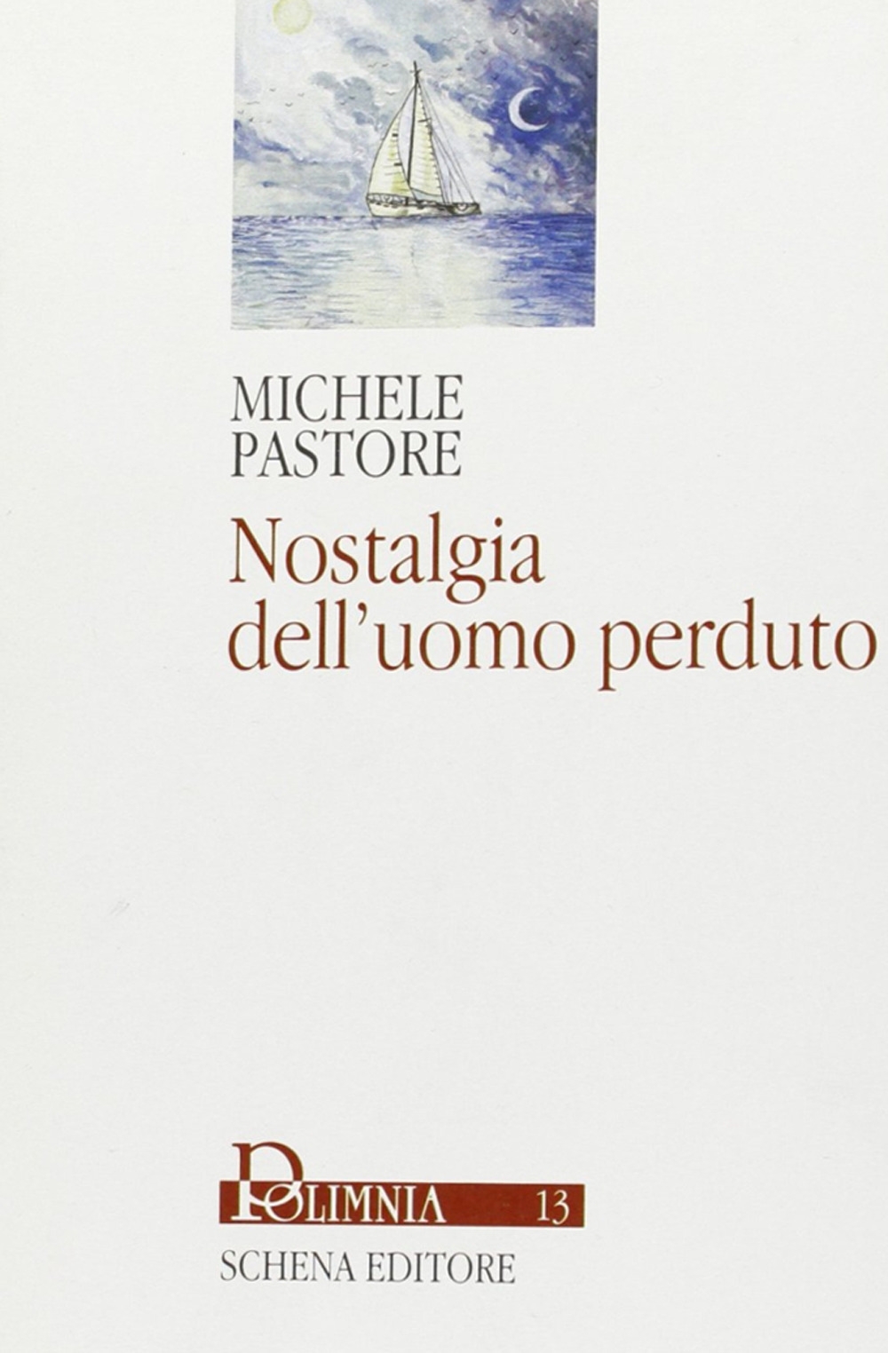 Nostalgia dell'uomo perduto Nostalgia dell'uomo perduto