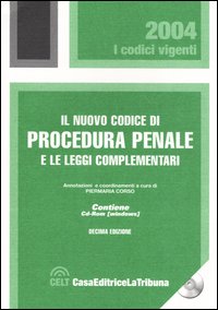 Il nuovo codice di procedura penale e le leggi complementari. Con CD-ROM Il nuovo codice di procedura penale e le leggi complementari. Con CD-ROM