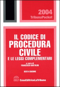 Codice di procedura civile e leggi complementari Codice di procedura civile e leggi complementari