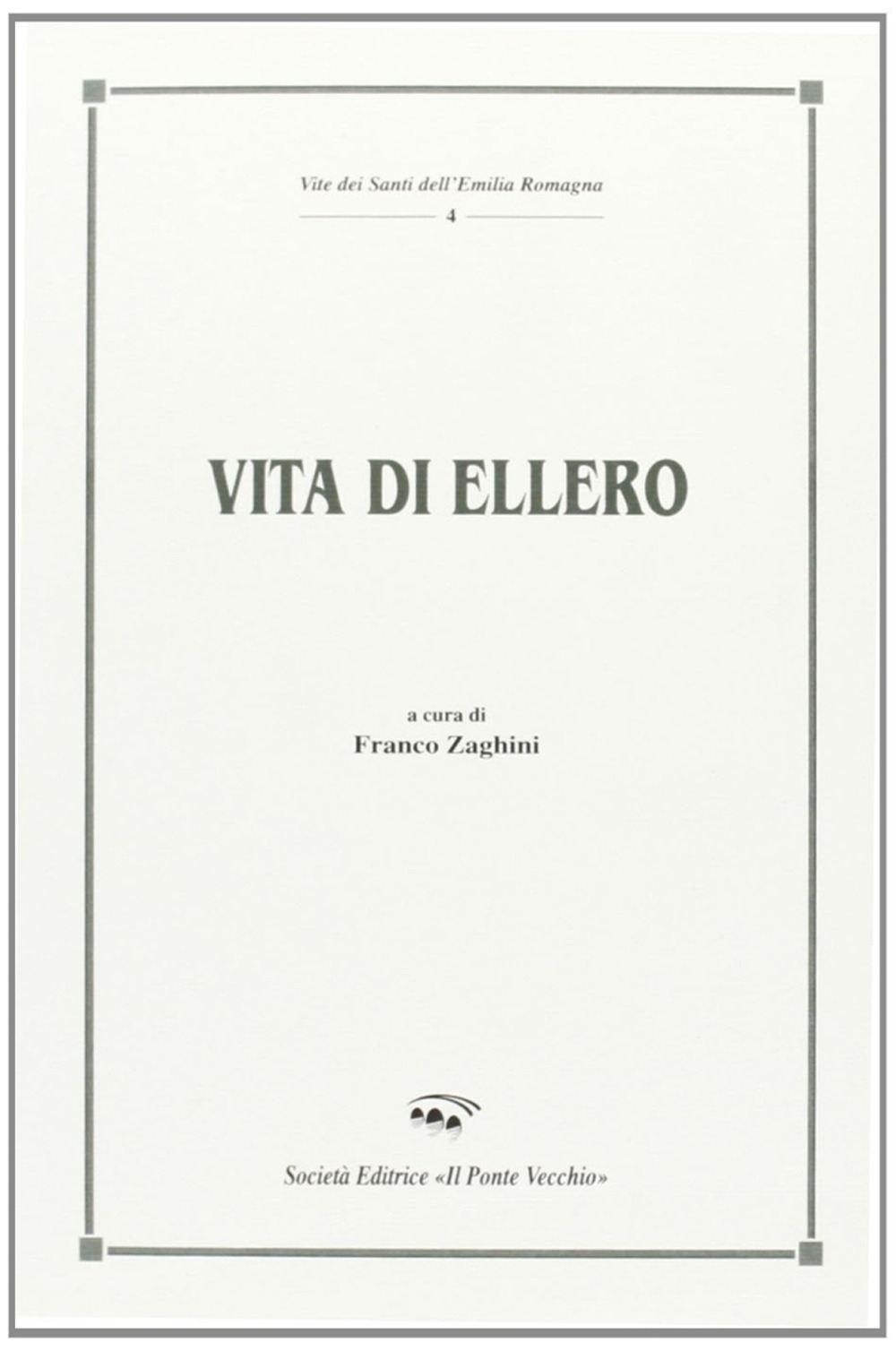 Vita di Ellero Vita di Ellero