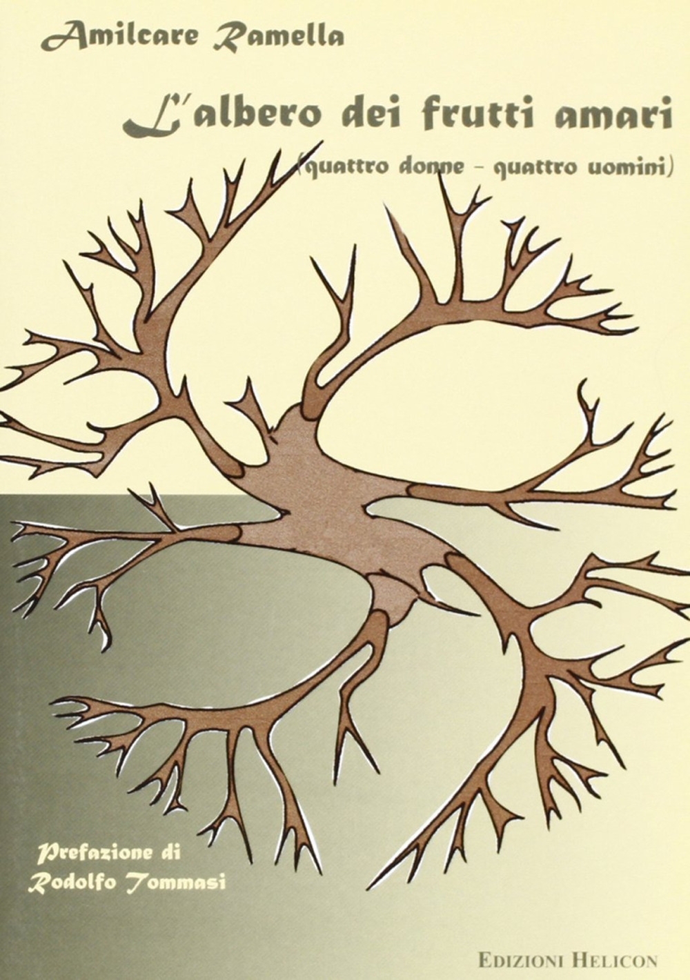 L'albero dei frutti amari. Quattro uomini-quattro donne L'albero dei frutti amari. Quattro uomini-quattro donne
