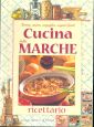 Cucina delle Marche: ricettario Cucina delle Marche: ricettario