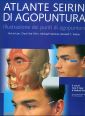 Atlante Seirin di agopuntura. Illustrazione dei punti di agopuntura. Ediz. illustrata Atlante Seirin di agopuntura. Illustrazione dei punti di agopuntura. Ediz. illustrata