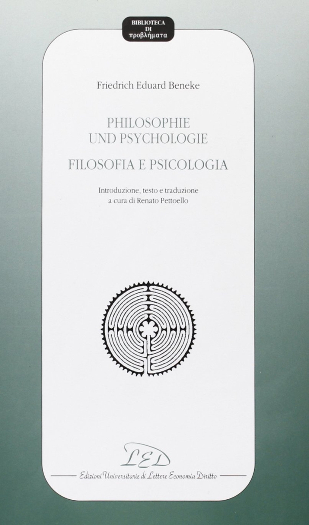 Philosophie Und Psycologie-Filosofia e Psicologia. Introduzione, Testo e Traduzione Philosophie Und Psycologie-Filosofia e Psicologia. Introduzione, Testo e Traduzione