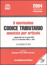 Il nuovissimo codice tributario annotato per articolo. Con CD-ROM Il nuovissimo codice tributario annotato per articolo. Con CD-ROM