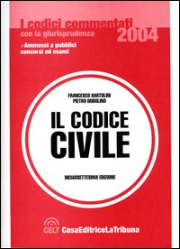 Il codice civile commentato con la giurisprudenza Il codice civile commentato con la giurisprudenza