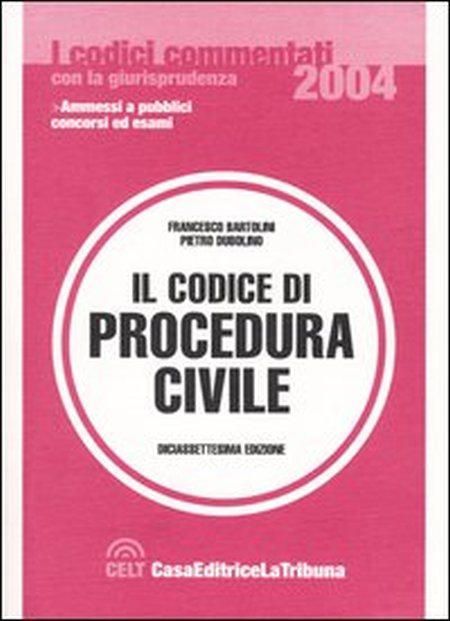 Il codice di procedura civile commentato con la giurisprudenza Il codice di procedura civile commentato con la giurisprudenza