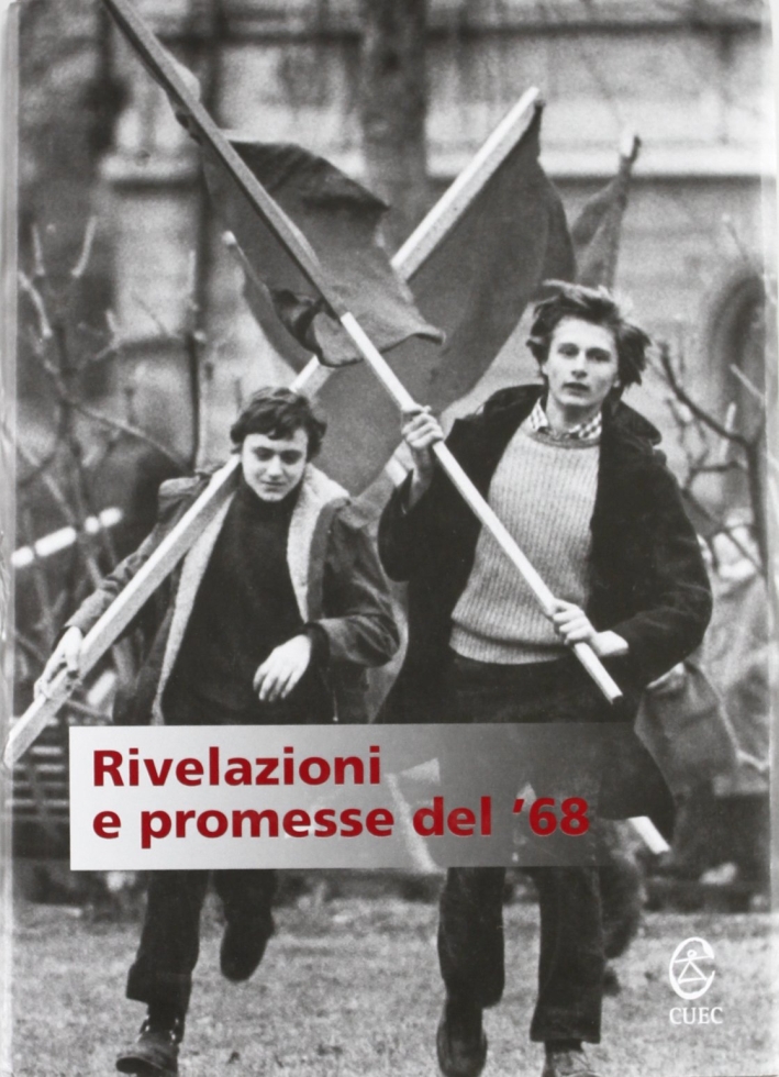 Rivelazioni e promesse del '68 Rivelazioni e promesse del '68