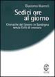 Sedici ore al giorno. Cronache del lavoro in Sardegna senza fatti di cronaca. Sedici ore al giorno. Cronache del lavoro in Sardegna senza fatti di cronaca.