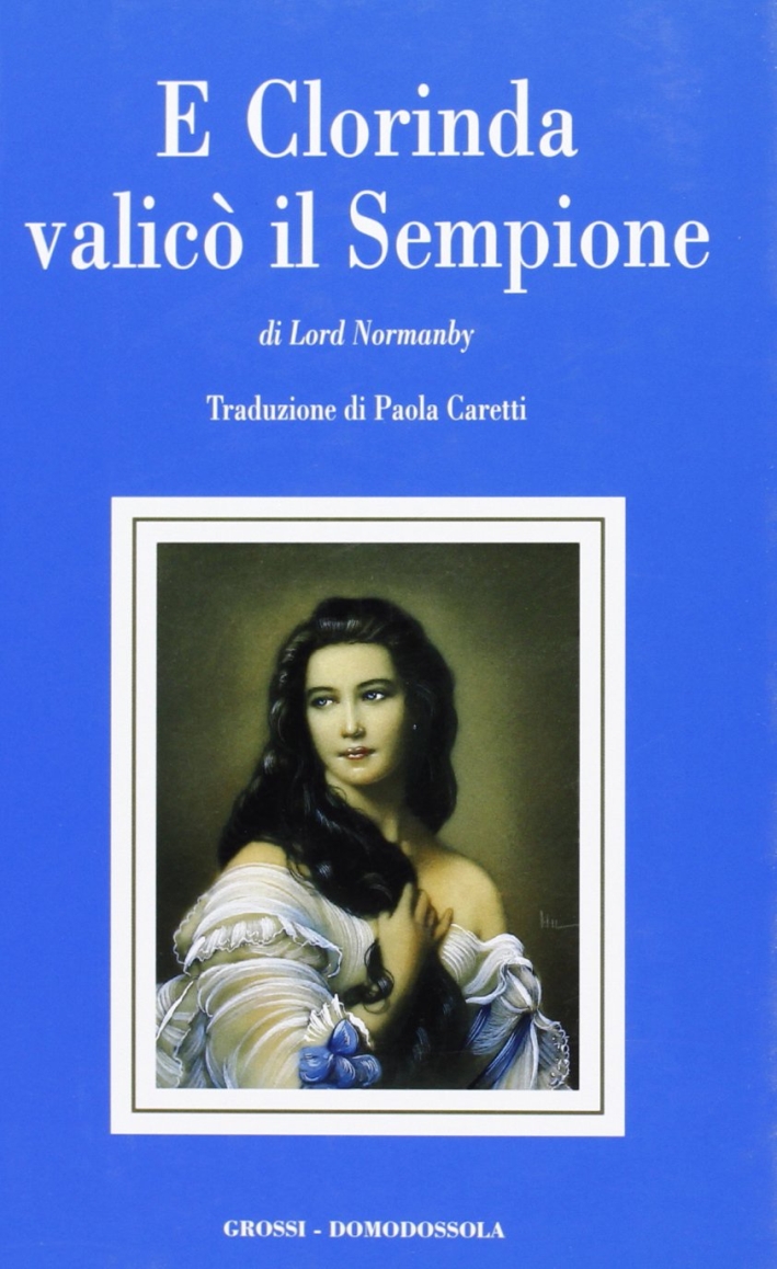 E Clorinda valicò il Sempione E Clorinda valicò il Sempione