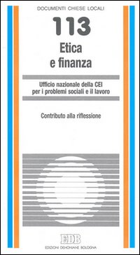 Etica e finanza. Contributo alla riflessione Etica e finanza. Contributo alla riflessione