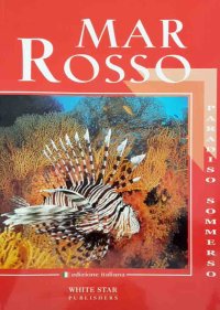 Mar Rosso. Paradiso sommerso