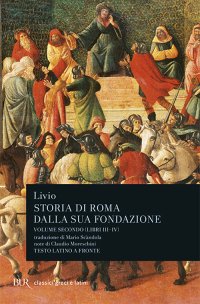 Storia di Roma dalla sua fondazione. Vol. 2: Libri 3-4