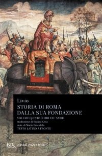 Storia di Roma dalla sua fondazione. Vol. 5: Libri 21-23
