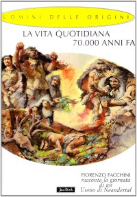 La vita quotidiana 70.000 anni fa