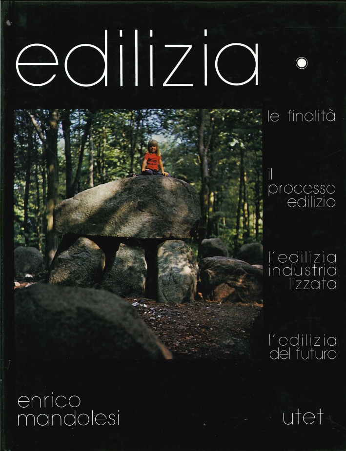 Edilizia. Vol. 1: Le finalità. Il processo edilizio