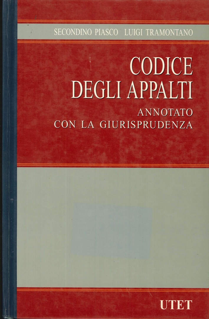 Codice degli Appalti. Annotato con la Giurisprudenza