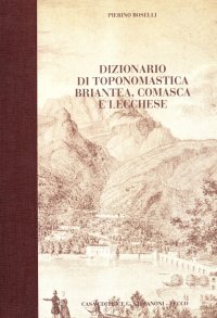 Dizionario di toponomastica briantea, comasca e lecchese