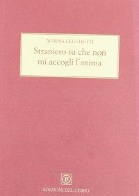 Straniero tu che non mi accogli l'anima