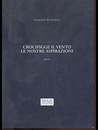 Crocifigge il vento le nostre aspirazioni