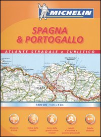 Spagna & Portogallo. Atlante stradale e turistico Spagna & Portogallo. Atlante stradale e turistico