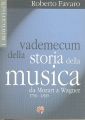 Vademecum della storia della musica. Da Mozart a Wagner 1750-1890 Vademecum della storia della musica. Da Mozart a Wagner 1750-1890