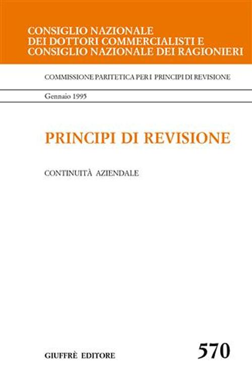 Principi di revisione. Documento 570. Continuità aziendale Principi di revisione. Documento 570. Continuità aziendale