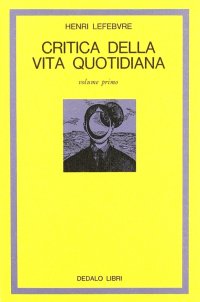 Critica della vita quotidiana. Vol. 1
