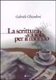 La scrittura va sola per il mondo La scrittura va sola per il mondo