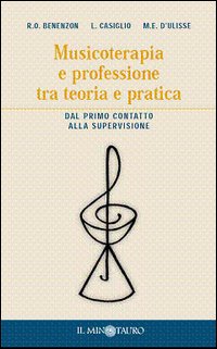 Musicoterapia e professione tra teoria e pratica Musicoterapia e professione tra teoria e pratica