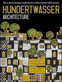 Hundertwasser Architecture Hundertwasser Architecture