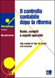 Il controllo contabile dopo la riforma. Ruolo, compiti e aspetti operativi Il controllo contabile dopo la riforma. Ruolo, compiti e aspetti operativi